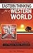 Eastern Thinking For A Western World: A Dialog on Tai Chi with Master Arthur Rosenfeld (Voices of the Masters Book 2)