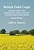 British Field Crops: A Pocket Guide to the Identification, History and Uses of Arable Crops in Great Britain