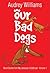 Our Bad Dogs by Audrey Williams