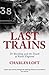 Last Trains: The Myth of Be...