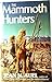 The Mammoth Hunters by Jean M. Auel