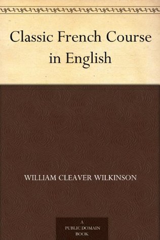 Classic French Course in English (Kindle Edition)
