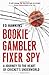 Bookie Gambler Fixer Spy