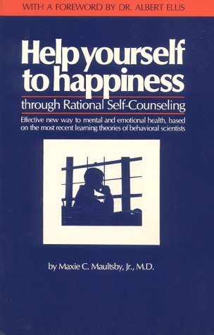Help Yourself to Happiness: Through Rational Self-Counseling (Paperback)