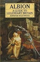 Albion: A Guide to Legendary Britain