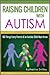 Raising Children with Autis...