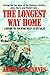 The Longest Way Home: A Harrowing Trek from Vietnam through Laos into Thailand