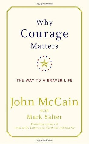 Why Courage Matters: The Way to a Braver Life