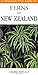 Photographic Guide to Ferns of New Zealand by Lawrence James Metcalf