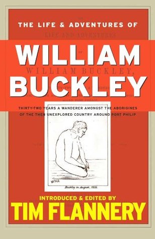 The Life and Adventures of William Buckley: Text Classics