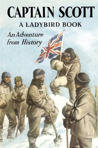 Captain Scott a Ladybird Adventure From History (Hardcover)