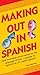 Making Out In Spanish by Celia Espelleta