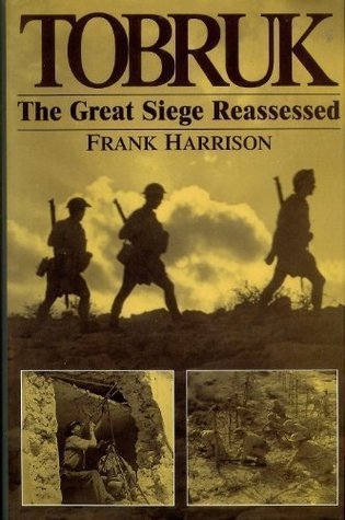 Tobruk the Great Seige Reassessed (Hardcover)