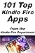 101 Top Kindle Fire Apps and Games by Gadget