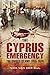 The Cyprus Emergency: The D...