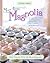 More From Magnolia: Recipes from the World Famous Bakery and Allysa Torey's Home Kitchen