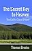The Secret Key to Heaven by Thomas  Brooks