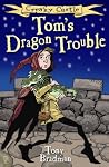 Tom's Dragon Trouble (Creaky Castle, #1)