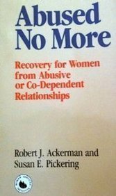 Abused No More: Recovery for Women in Abusive And/or Co-Dependent Alcoholic Relationships (Paperback)