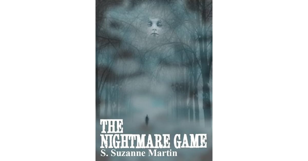 The Nightmare Game by S. Suzanne Martin