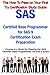 SAS Certified Base Programmer for SAS 9 Certification Exam Preparation Course in a Book for Passing the SAS Certified Base Programmer for SAS 9 Exam -