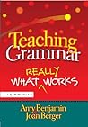 Teaching Grammar by Amy Benjamin