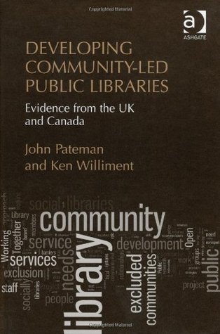 Developing Community-Led Public Libraries: Evidence from the UK and Canada (Hardcover)