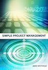 Simple Project Management Simple Project Management