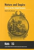 Osiris, Volume 15: Nature and Empire: Science and the Colonial Enterprise