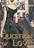 A Question of Love (Questions for a Highlander, #1)