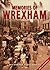 Memories of Wrexham