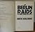 The Berlin Raids: R.A.F. Bomber Command Winter 1943/44