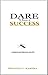 DARE TO BECOME A SUCCESS: Lessons From Ants
