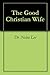 The Good Christian Wife