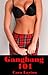 Gangbang 101 (Professor Gangbang Erotica)