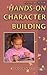 Fun Projects for Hands on Character Building