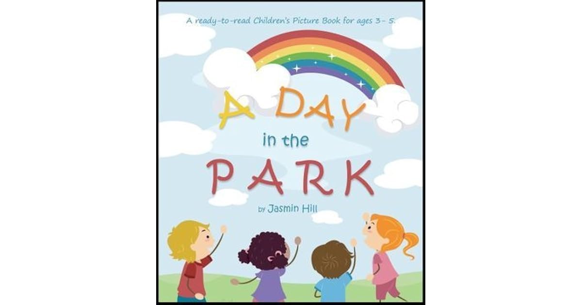 A Day In The Park: A Ready-to-read Children's Picture Book For Ages 3 ...