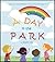 A Day In The Park: A Ready-to-read Children's Picture Book For Ages 3 To 5