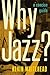 Why Jazz?: A Concise Guide