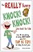 The REALLY Funny KNOCK! KNOCK! Joke Book For Kids by Mickey MacIntyre The REALLY Funny KNOCK! KNOCK! Joke Book For Kids by Mickey MacIntyre