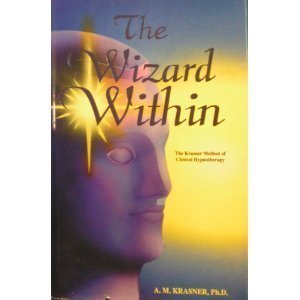 The Wizard Within: The Krasner Method of Clinical Hypnotherapy (Hardcover)