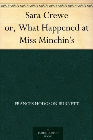 Sara Crewe or, What Happened at Miss Minchin's