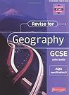 Revise for Geography GCSE: AQA Specification B (Revise for Geography)