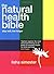 The Natural Health Bible