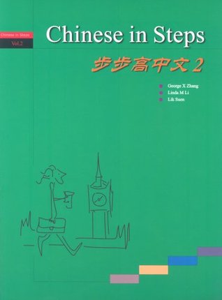 Chinese in Steps: For Speakers of Chinese as a Foreign Language: v. 2 (Paperback)