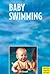 Baby Swimming: Parent-Child-Swimming During the First Year of Life in Theory and in Practice