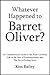Whatever Happened to Barret Oliver?: An Unauthorized Guide to the Post-Celebrity Life of the Star of Frankenweenie and The NeverEnding Story [Article]