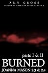 Burned (Joanna Mason: Series 2, #3-4)