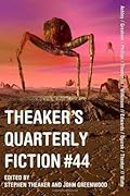 Theaker's Quarterly Fiction #44