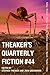 Theaker's Quarterly Fiction #44